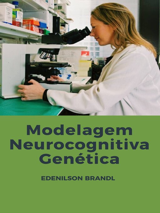 Title details for Modelagem Neurocognitiva Genética by Edenilson Brandl - Wait list